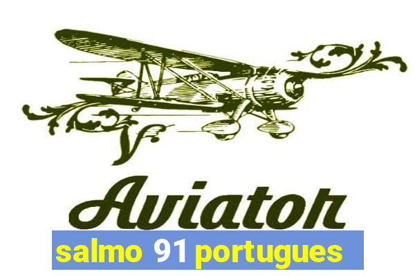 salmo 91 portugues